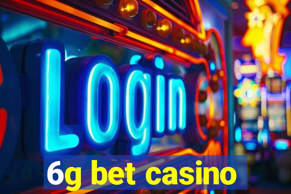 6g bet casino